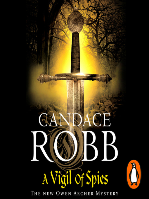 Title details for A Vigil of Spies by Candace Robb - Available